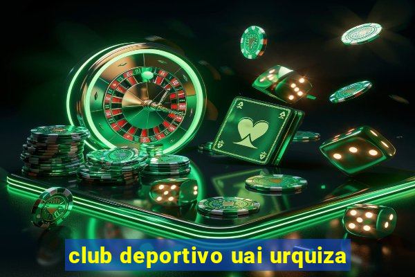 club deportivo uai urquiza